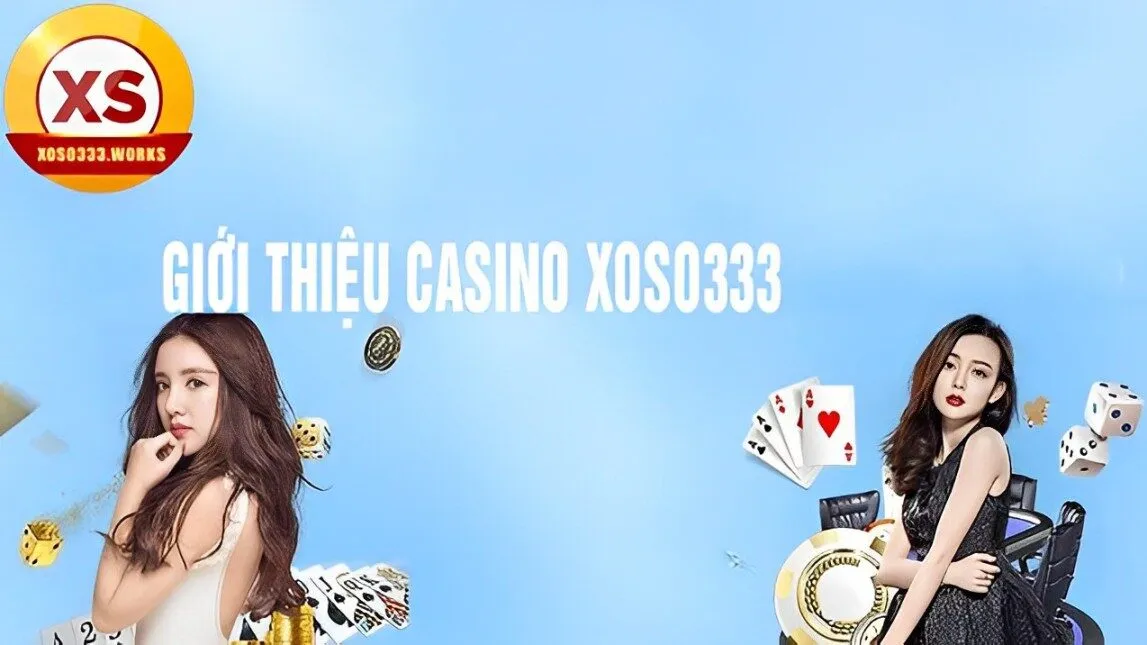 giới thiệu casino xoso333